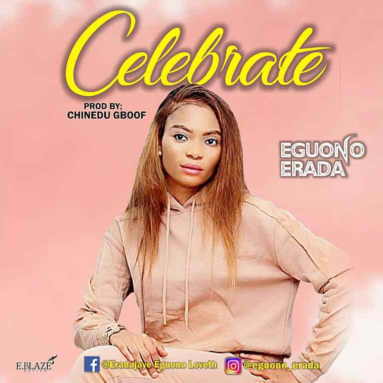 Eguono Erada – Celebrate | Download Mp3 (Audio)