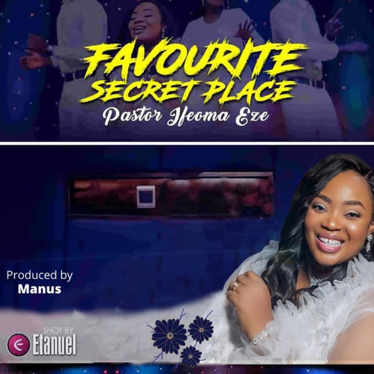 Pastor Ifeoma Eze – Favourite Secret Place | Download Mp3