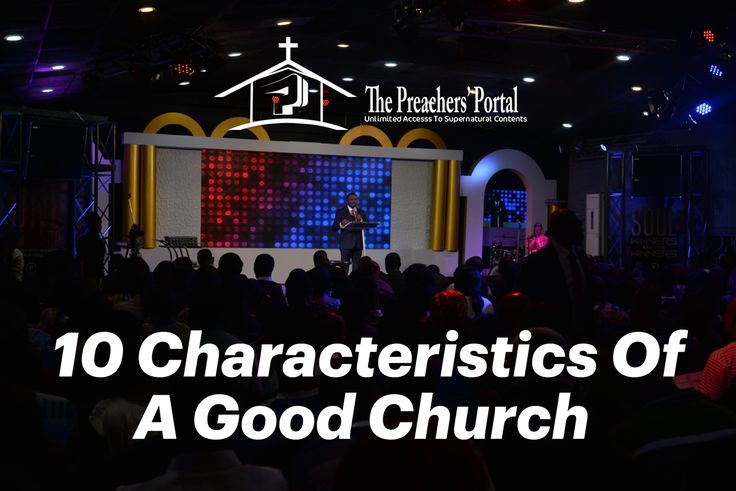 10 Characteristics Of A Good Church