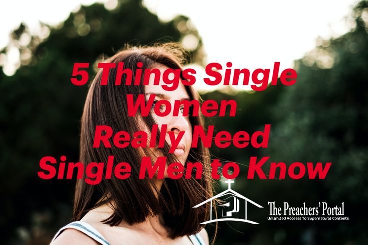 5 Things Single Women Really Need Single Men to Know