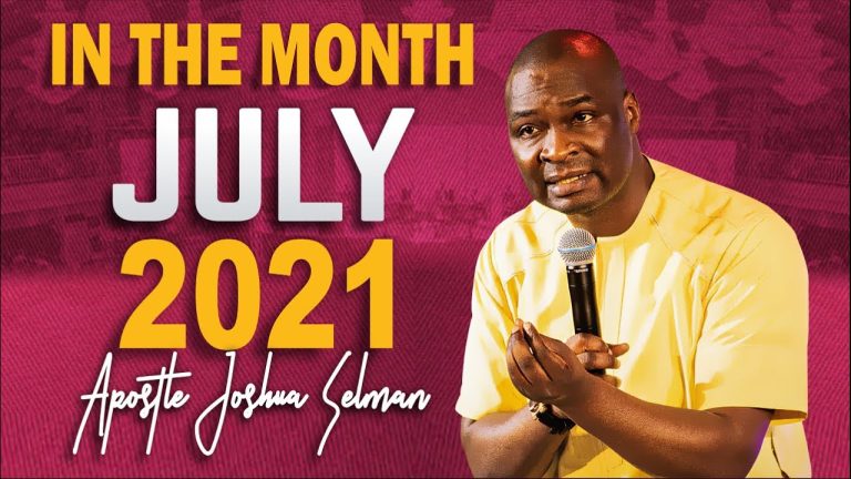 Apostle Joshua Selman July 2021 New Month Messages