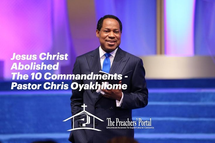 Jesus Christ Abolished The 10 Commandments - Pastor Chris Oyakhilome.jpg