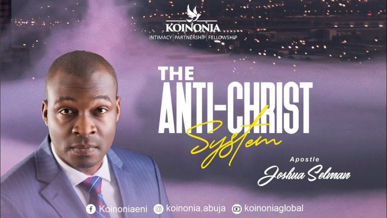 The Antichrist System – Apostle Joshua Selman | Download Mp3 (Audio)