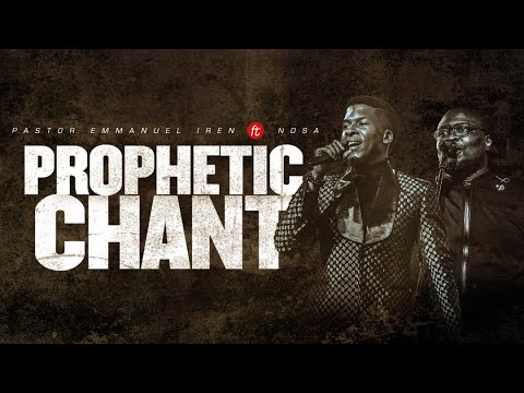 Pastor Emmanuel Iren Ft. Nosa - Prophetic Chant (Ayayaya) | Download Mp3 (Audio)