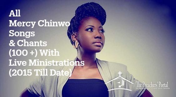 Download Mp3 - All Mercy Chinwo Songs & Albums (Audio From 2015 Till Date)