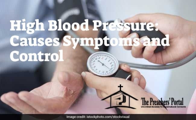 High Blood Pressure: Causes Symptoms and Control