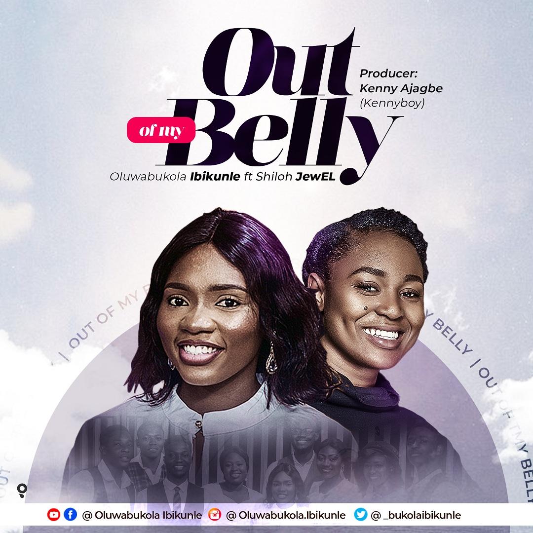 Oluwabukola Ibikunle ft Shiloh Jewel - Out Of My Belly | Download Mp3 (Audio)