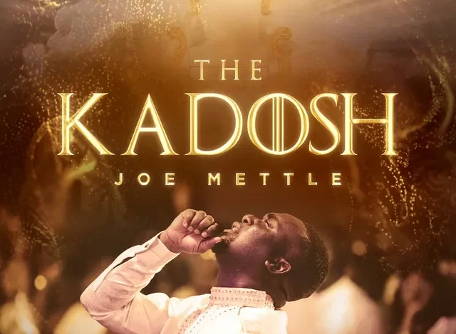 Joe Mettle – The Kadosh (Live) || Album Download (Mp3 + Zip) Audio
