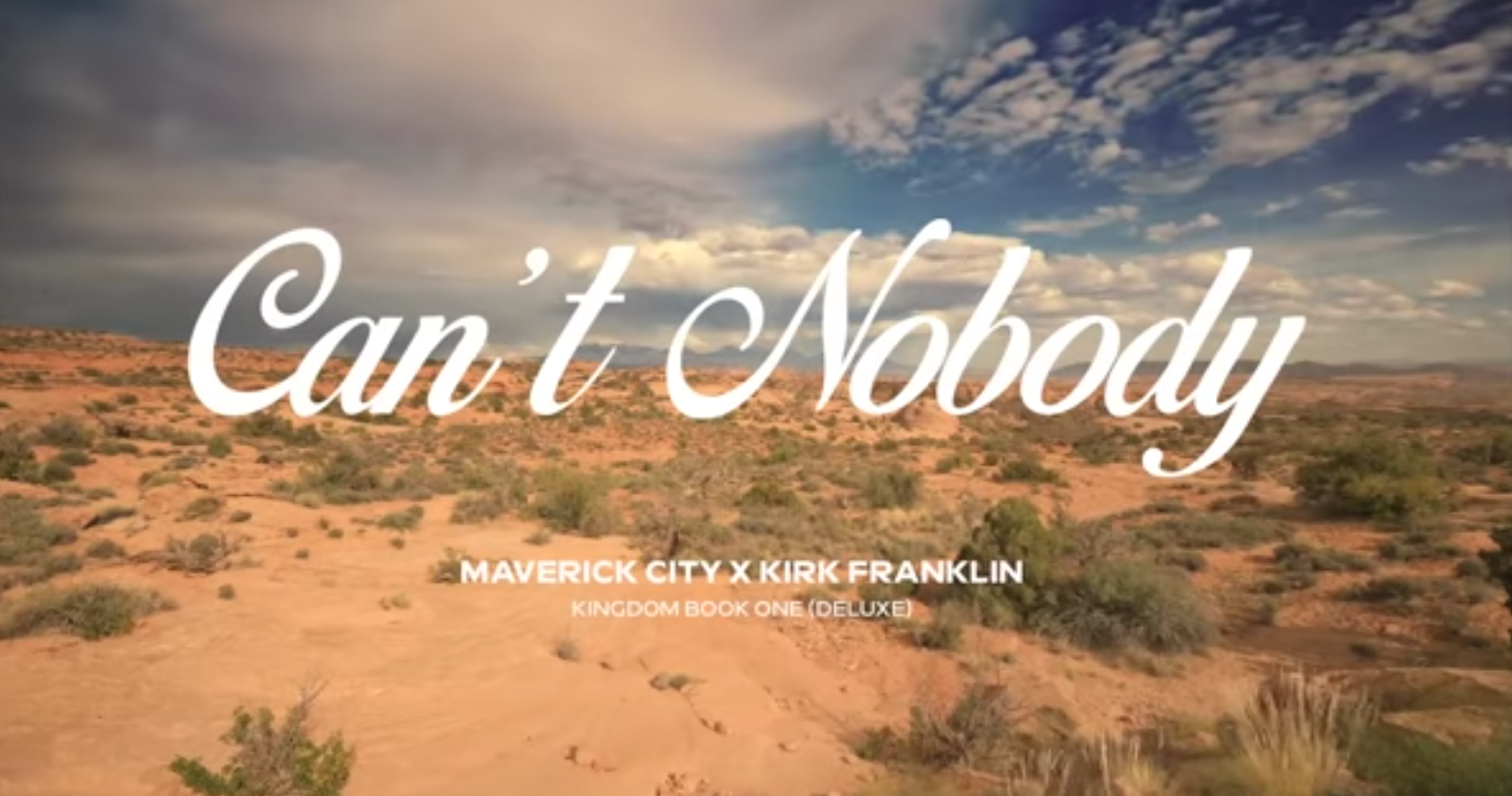 Maverick City Music Ft. Kirk Franklin – Can’t Nobody || Download Mp3 (Audio)