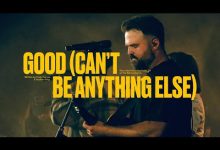 Cody Carnes – Good (Can’t Be Anything Else) | Download Mp3 (Audio)