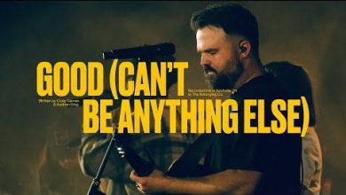 Cody Carnes – Good (Can’t Be Anything Else) | Download Mp3 (Audio)