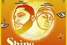 Tim Godfrey Ft. Prinx Emmanuel – Shine || Download Mp3 (Audio)