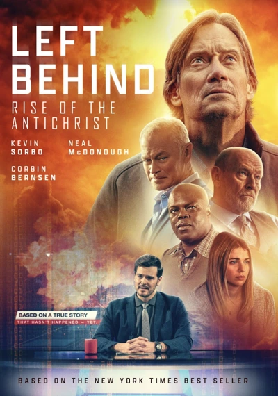 'Left Behind: Rise of the Antichrist Is Timely Amid Chaos Worldwide - Kevin Sorbo