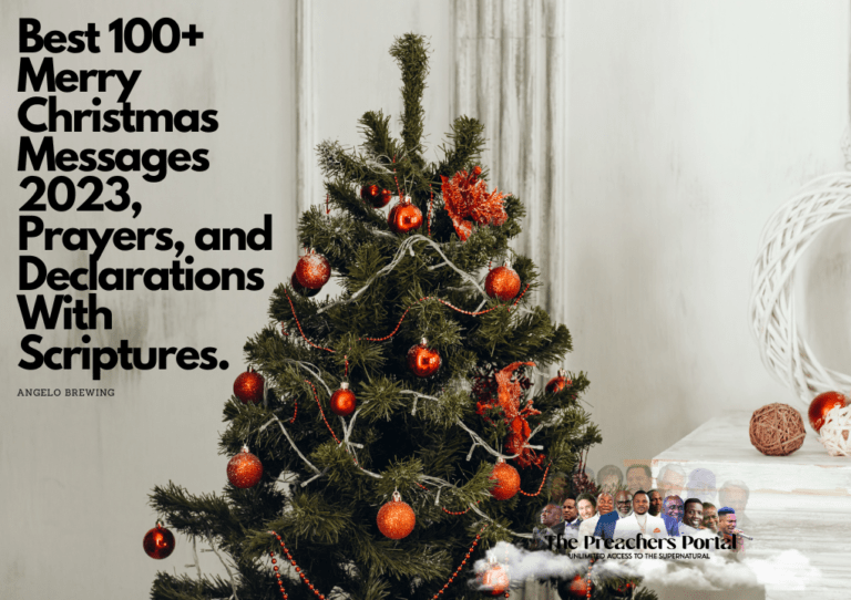 Best 100+ Merry Christmas Messages 2023, Prayers, and Declarations With Scriptures.