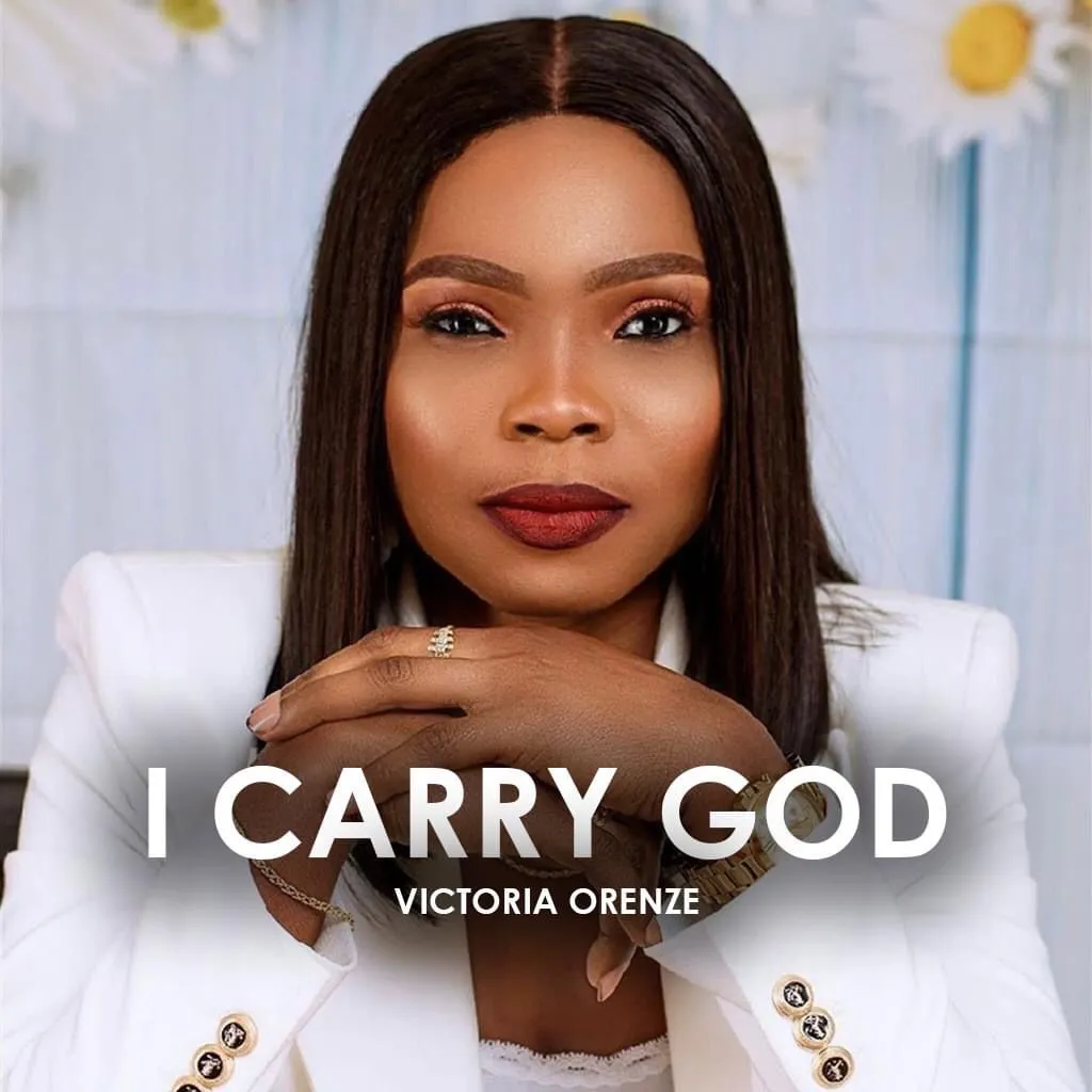 Victoria Orenze – I Carry God || Download Mp3 (Audio)