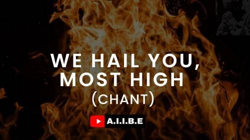 A.I.I.B.E - We Hail You Most High (Chant) - Download | Mp3 (Audio + Lyrics)