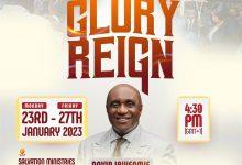 GLORY REIGN 2023 LIVE || 23rd - 27th January 2023 – Salvation Ministries