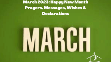 March 2023: Happy New Month Prayers, Messages, Wishes & Declarations