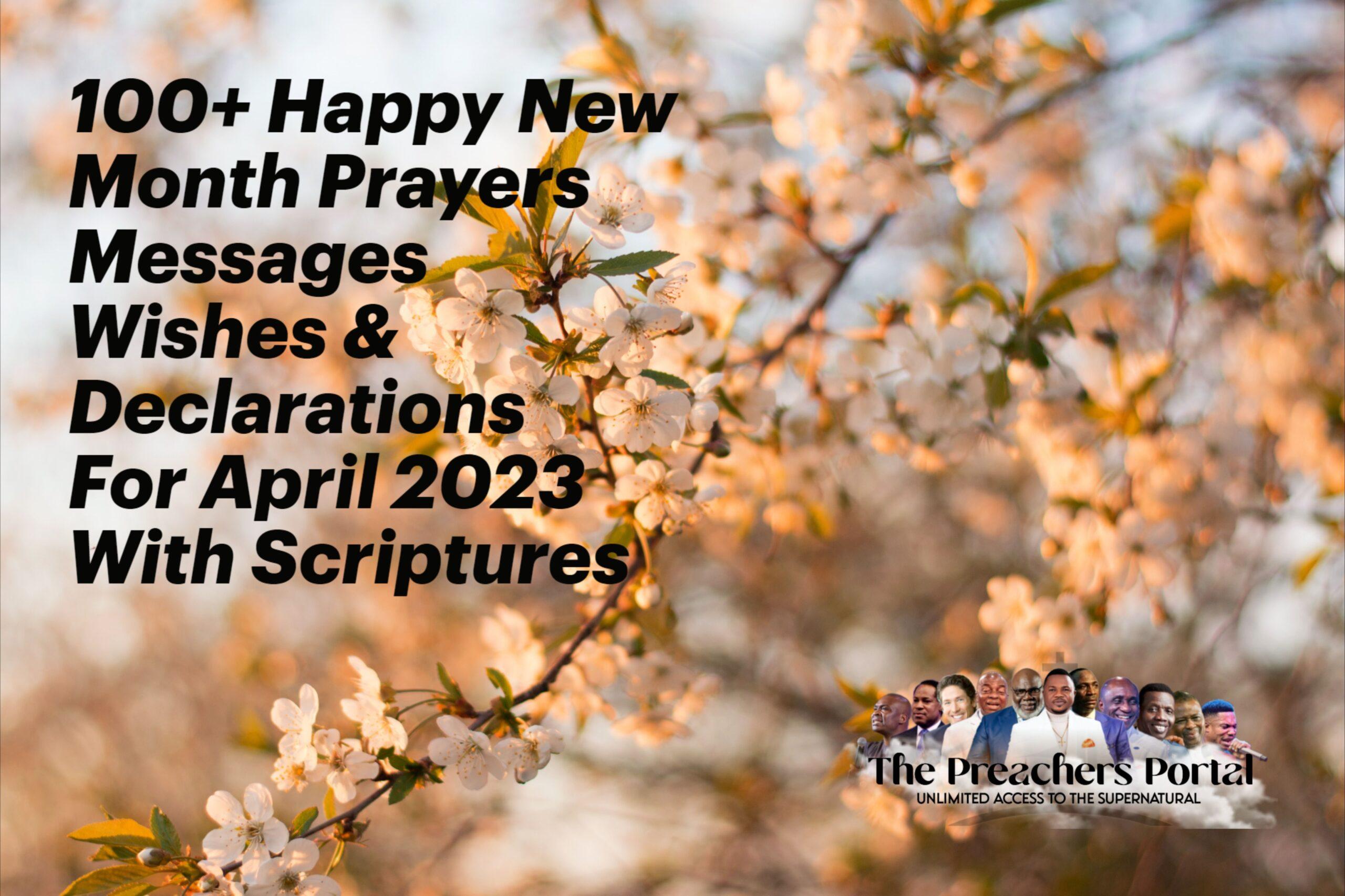 100+ Happy New Month Prayers Messages Wishes & Declarations For April 2023 With Scriptures
