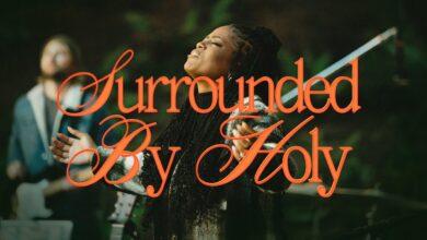 Bethel Music Ft Zahriya Zachary – Surrounded By Holy || Download Mp3 (Audio)