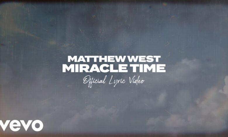 Matthew West – Miracle Time || Mp3 Download (Audio)