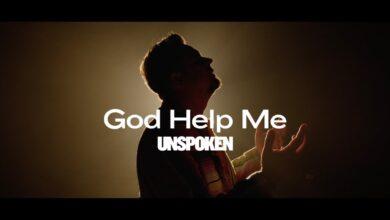 Unspoken Music – God Help Me || Download Mp3 (Audio)