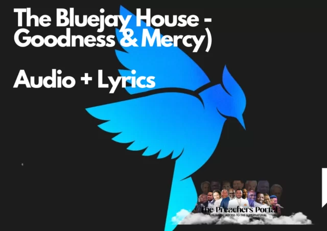 The Bluejay House - Goodness & Mercy | Download Mp3 (Audio + Lyrics)
