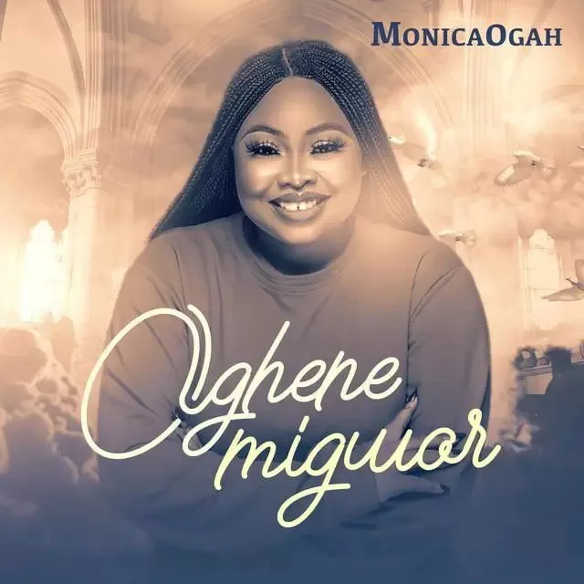Monica Ogah – Oghene Migwor