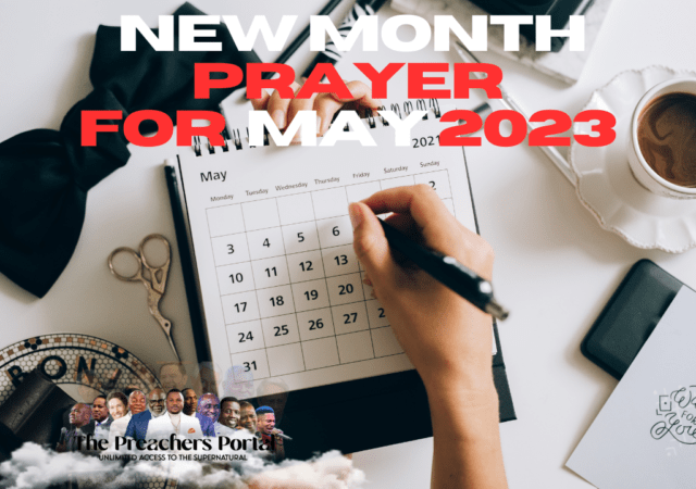 Top 100+ Happy New Month Prayers, Messages, Wishes & Declarations For May 2023