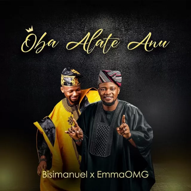 Bisimanuel ft. EmmaOMG – Oba Alate Anu