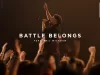 Gateway Worship - Battle Belongs - Download Mp3 (Audio & Lyrics)