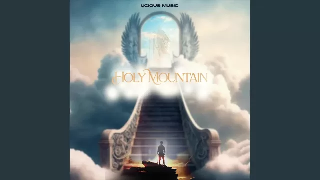 Ucious Music – Holy Mountain (Audio & Lyrics) Download Mp3