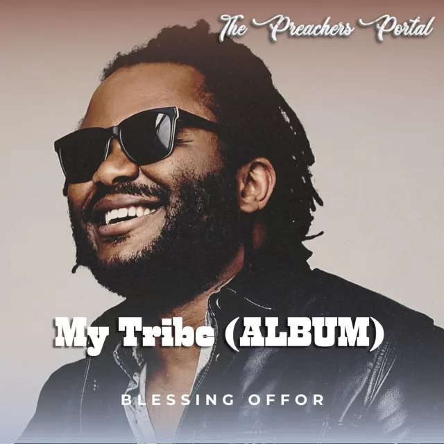 ALBUM: Blessing Offor – My Tribe (MP3 Download)