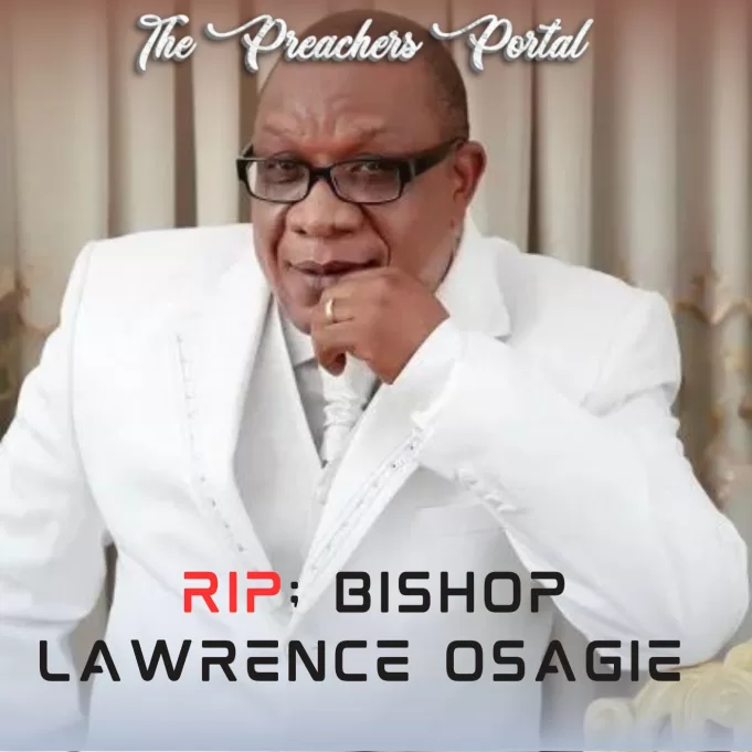 Bishop Lawrence Osagie, Founder Of Powerline Church Dies At 65 Bishop Lawrence Osagie Founder Of Powerline Church Dies At 65