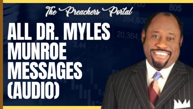 Download MP3: All Dr. MYLES MUNROE Messages (Till Date)