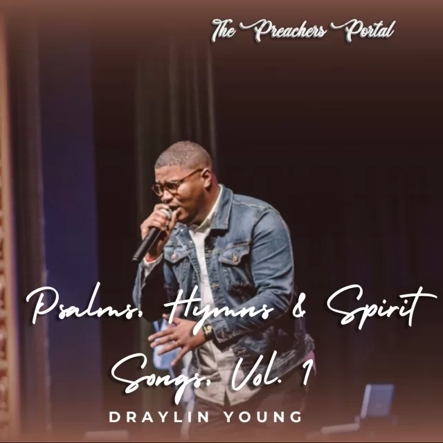 Draylin Young – Psalms, Hymns & Spirit Songs, Vol. 1 (Album)