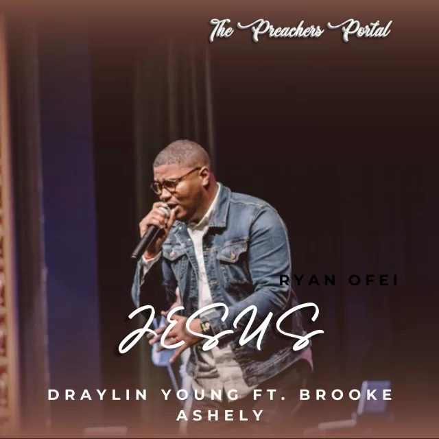 Draylin Young Ft. Brooke Ashely – Jesus - Mp3 Download (Audio)