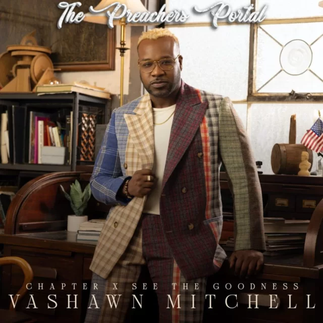 VaShawn Mitchell – ‘Chapter X: See The Goodness | Album Download