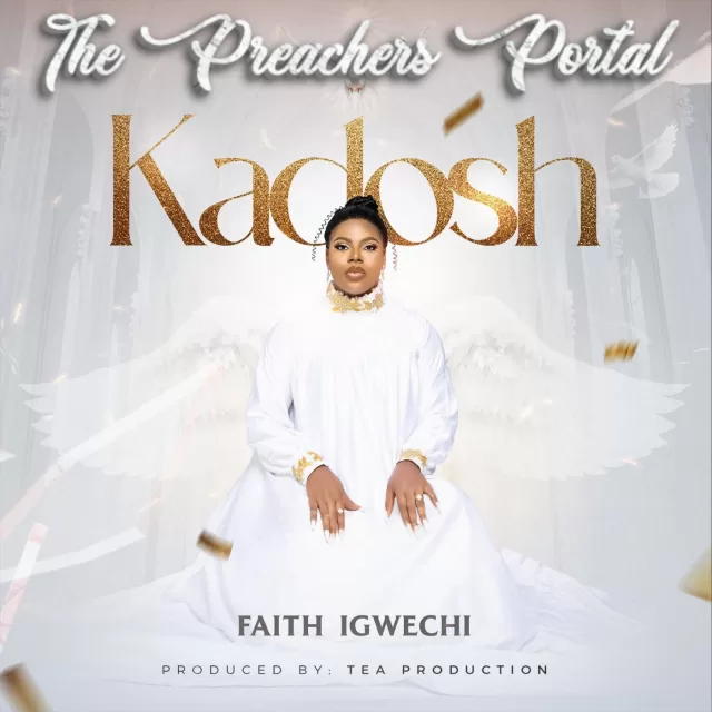 Faith Igwechi – Kadosh (Holy) || Audio & Lyrics