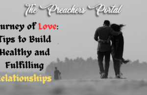 Journey of Love: Tips to Build Healthy and Fulfilling Relationships Journey of Love: Tips to Build Healthy and Fulfilling Relationships