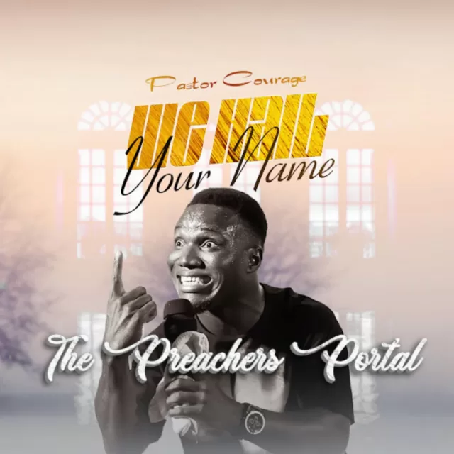 Pastor Courage – We Hail Your Name || MP3 Audio & Lyrics