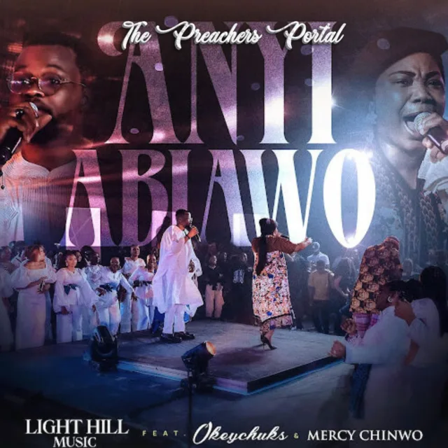 Light Hill Music ft. Mercy Chinwo - Anyi Abiawo || MP3 & Lyrics