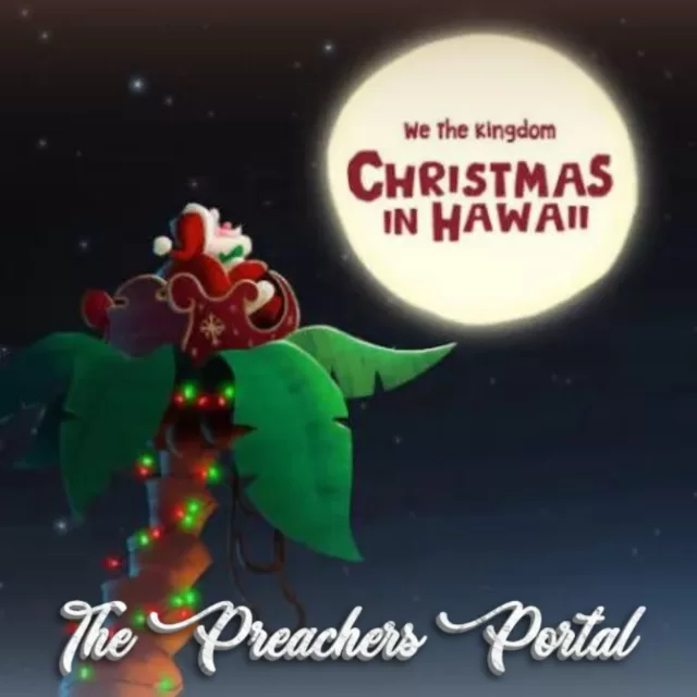 We The Kingdom – Christmas In Hawaii || MP3 Audio & Lyrics