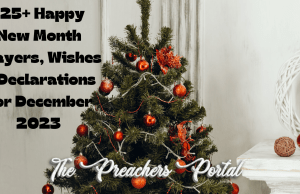 125+ Happy New Month Prayers, Wishes & Declarations For December 2023 125+ Happy New Month Prayers, Wishes & Declarations For December 2023
