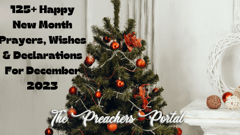 125+ Happy New Month Prayers, Wishes & Declarations For December 2023