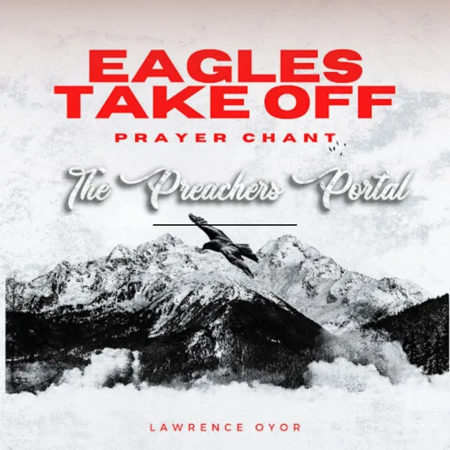 Lawrence Oyor – Eagles Take Off || MP3 Audio & Lyrics