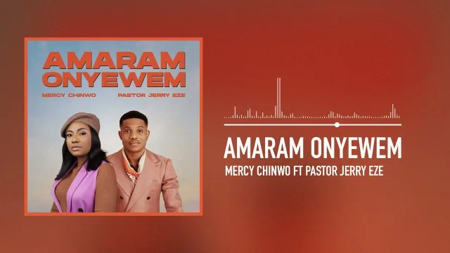 Mercy Chinwo ft. Pastor Jerry Eze – Amaram Onyenwem || MP3 & Lyrics 