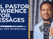 DOWNLOAD MP3 || All Pastor Lawrence Oyor Messages (Audio) DOWNLOAD MP3 || All Pastor Lawrence Oyor Messages (Audio)