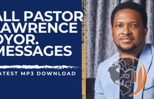 DOWNLOAD MP3 || All Pastor Lawrence Oyor Messages (Audio) DOWNLOAD MP3 || All Pastor Lawrence Oyor Messages (Audio)