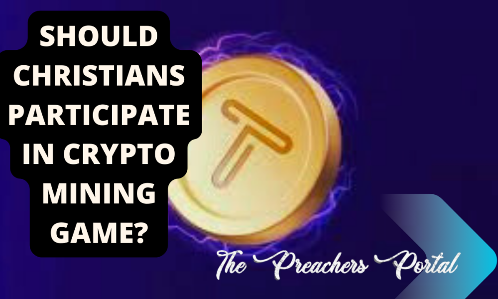 Should Christians Participate In Crypto-Mining Game?